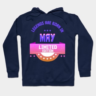 Legends are Born In May Hoodie